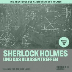 Sherlock Holmes und das Klassentreffen (Die Abenteuer des alten Sherlock Holmes, Folge 17) (MP3-Download) - Fraser, Charles; Doyle, Sir Arthur Conan