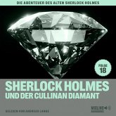 Sherlock Holmes und der Cullinan Diamant (Die Abenteuer des alten Sherlock Holmes, Folge 18) (MP3-Download)