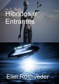Híbridos e Entrantes (Mundos Paralelos e Dimensões, #19) (eBook, ePUB)