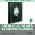 Sherlock Holmes und das geheimnisvolle Tagebuch (Die Abenteuer des alten Sherlock Holmes, Folge 23) (MP3-Download)
