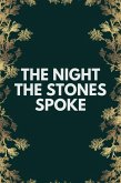 The Night the Stones Spoke (eBook, ePUB)