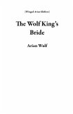 The Wolf King's Bride (Winged Avian Shifters) (eBook, ePUB)