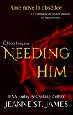 Needing Him (Édition française) (eBook, ePUB)