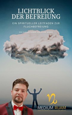 Cover Lichtblick der Befreiung: Ein spiritueller Leitfaden zur Fluchbefreiung (eBook, ePUB)
