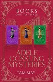 Adele Gossling Mysteries Box Set 1, Books 1-3: Cozy Historical Mysteries (Adele Gossling Mysteries Box Sets, #1) (eBook, ePUB)