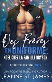 Des Frères en Uniforme : Noël Chez la Famille Bryson (eBook, ePUB)