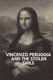 Vincenzo Peruggia and the Stolen Smile (eBook, ePUB)