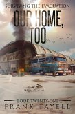 Surviving the Evacuation, Book 21: Our Home, Too (eBook, ePUB)