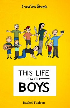 This Life With Boys (Crash Test Parents, #3) (eBook, ePUB) - Toalson, Rachel