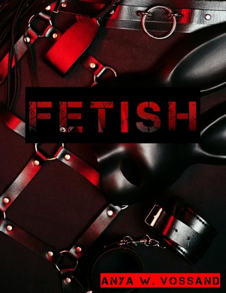 Fetish (eBook, ePUB) Fetish (eBook, ePUB)