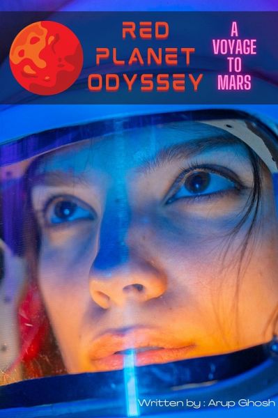 Red Planet Odyssey - A Voyage to Mars (eBook, ePUB) Red Planet Odyssey - A Voyage to Mars (eBook, ePUB)