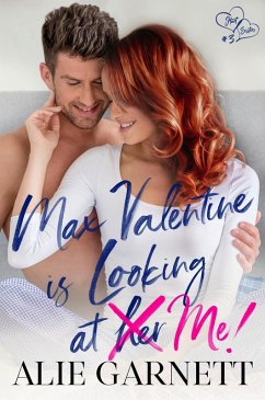 Max Valentine is Looking at Me! (Hart Sisters, #3) (eBook, ePUB) - Garnett, Alie
