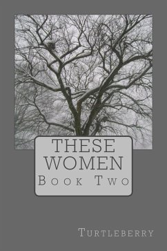 These Women - Book Two (eBook, ePUB) - Turtleberry