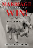 Marriage For The Win: God Is A Matchmaker (eBook, ePUB)