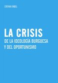 La crisis de la ideología burguesa y del oportunismo (eBook, PDF)