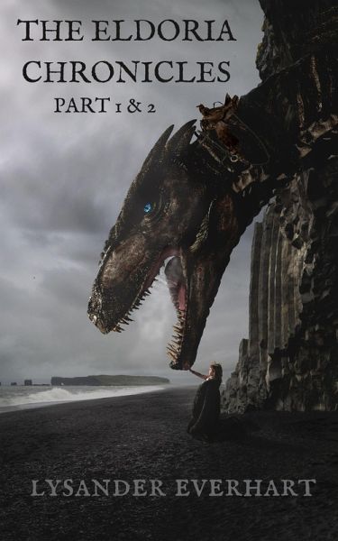 The Eldoria Chronicles - Part 1 & 2 (eBook, ePUB) The Eldoria Chronicles - Part 1 & 2 (eBook, ePUB)