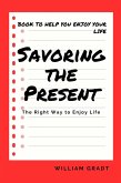 Savoring the Present: The Right Way to Enjoy Life (eBook, ePUB)