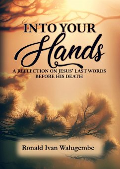 Into Your Hands (eBook, ePUB) - Walugembe, Ronald Ivan