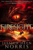 Firesight (The Dragon Guardian Chronicles, #1) (eBook, ePUB)