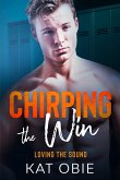 Chirping the Win (Loving the Sound, #8) (eBook, ePUB) Chirping the Win (Loving the Sound, #8) (eBook, ePUB)