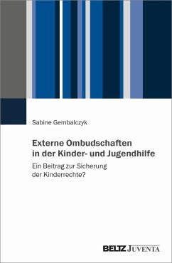 Externe Ombudschaften in der Kinder- und Jugendhilfe - Gembalczyk, Sabine