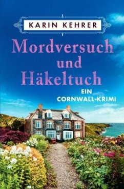 Mordversuch und Häkeltuch - Kehrer, Karin