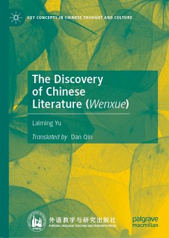The Discovery of Chinese Literature (Wenxue) (eBook, PDF) - Yu, Laiming