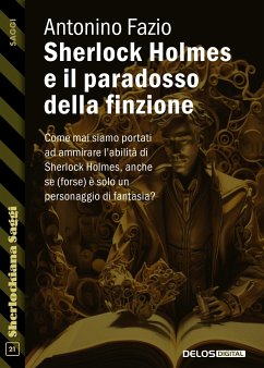 Sherlock Holmes e il paradosso della finzione (eBook, ePUB) - Fazio, Antonino