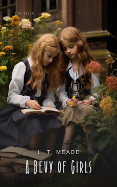 A Bevy of Girls (eBook, ePUB) - T. Meade, L.