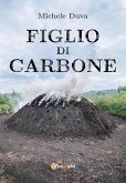 Figlio di Carbone (eBook, ePUB)