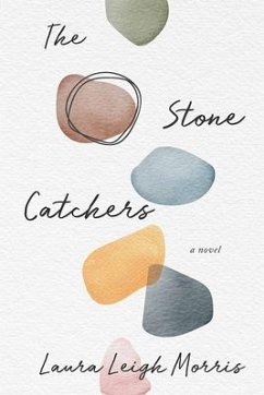 The Stone Catchers - Morris, Laura Leigh
