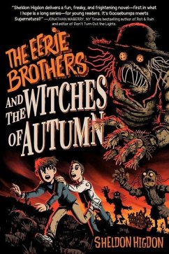 THE EERIE BROTHERS and THE WITCHES OF AUTUMN - Higdon, Sheldon
