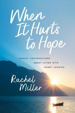 When It Hurts to Hope - Miller, Rachel