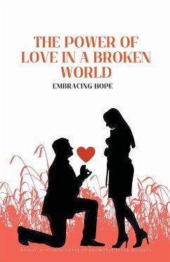 The Power Of Love In a Broken World - Mashita, Khomotjo Peter