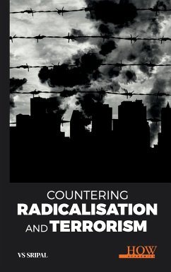 Countering Radicalisation and Terrorism - Sripal, Vs