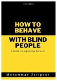 How to Behave With Blind People