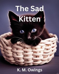 The Sad Kitten - Owings, K. M.