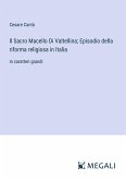 Il Sacro Macello Di Valtellina; Episodio della riforma religiosa in Italia