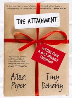 The Attachment: Letters from a Most Unlikely Friendship - Piper, Ailsa; Doherty, Tony