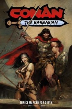 Conan the Barbarian: Thrice Marked for Death Vol. 2 - Zub, Jim