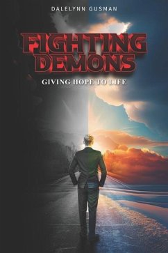 Fighting Demons: Giving Hope to Life - Gusman, Dalelynn