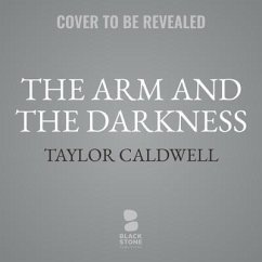 The Arm and the Darkness - Caldwell, Taylor