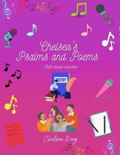 Chelsea's Psalms and Poems - Kong, Chelsea