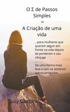 O Σ de Passos Simples = A Criação de uma Vida - Caetano, Susy