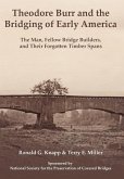 Theodore Burr and the Bridging of Early America