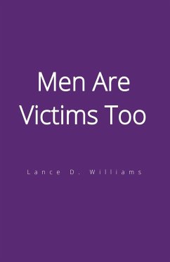 Men Are Victims Too - Williams, Lance D.