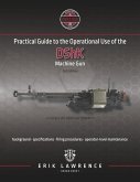 Practical Guide to the Operational Use of the DShK Machine Gun
