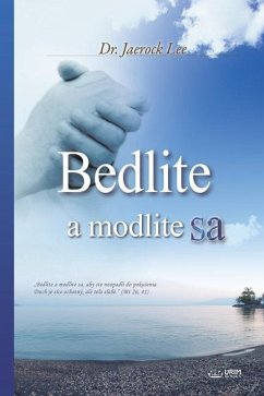 Bedlite a modlite sa(Slovak Edition) - Lee, Jaerock