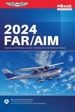 Far/Aim 2024 - Federal Aviation Administration (FAA)/Aviation Supplies & Academics (Asa)