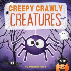 Creepy Crawly Creatures - Urra, Michelle
